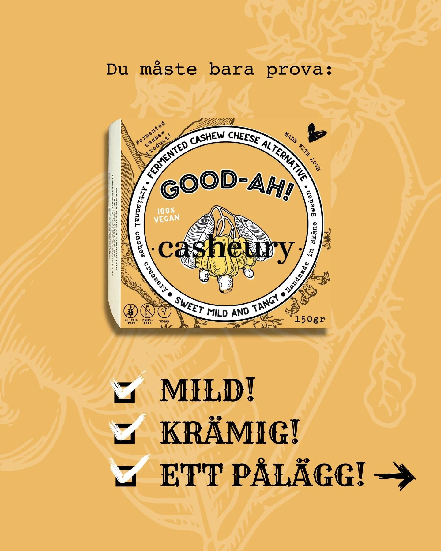 🇸🇪
Nu i butik &ndash; och redo att bli din nya favorit.

GOOD-AH! &auml;r v&aring;r milda, kr&auml;miga cashewost som g&ouml;r varje sm&ouml;rg&aring;s b&auml;ttre.
Perfekt balans mellan s&ouml;tma och syra, med en textur som bara funkar &ndash; va
