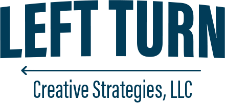 Left Turn Creative Strategies, LLC
