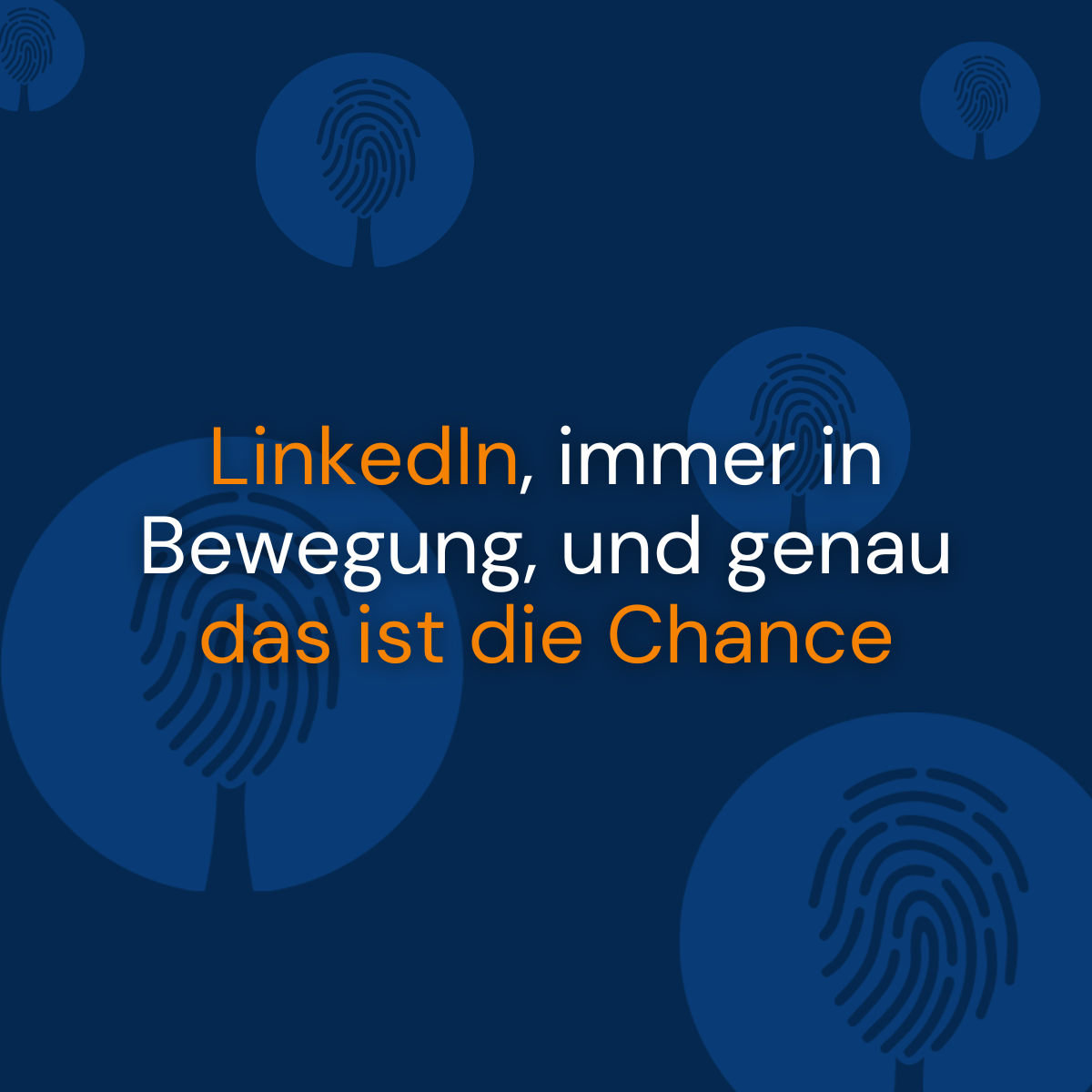 LinkedIn, immer in Bewegung, und genau das ist die Chance