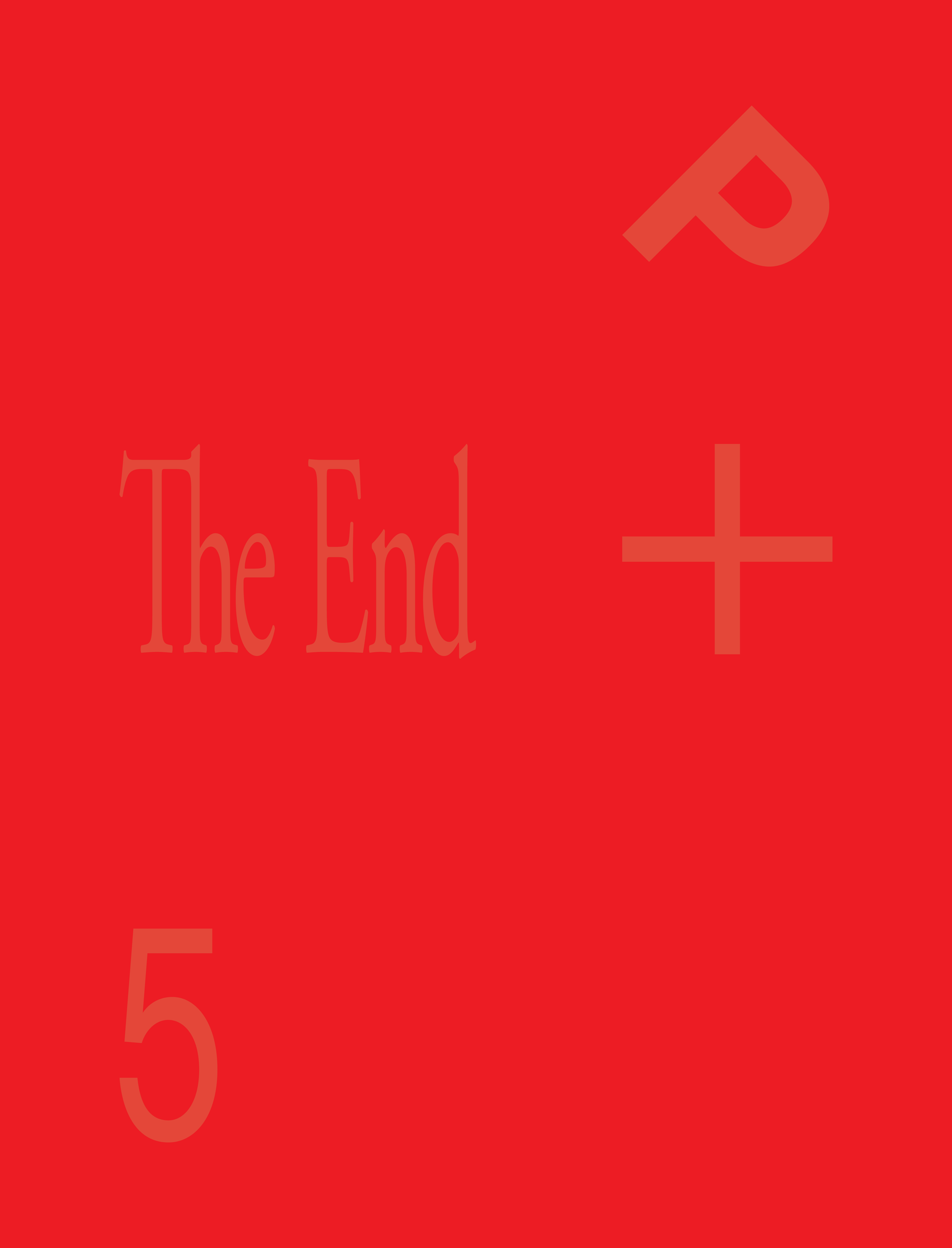 Red background with the words "The End" and symbols including a "5" and a plus sign, all in a lighter shade of red.