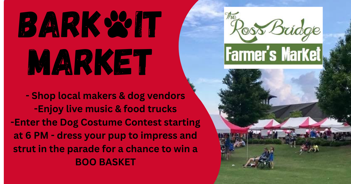 Bark it Market at Ross Bridge Farmer’s Market