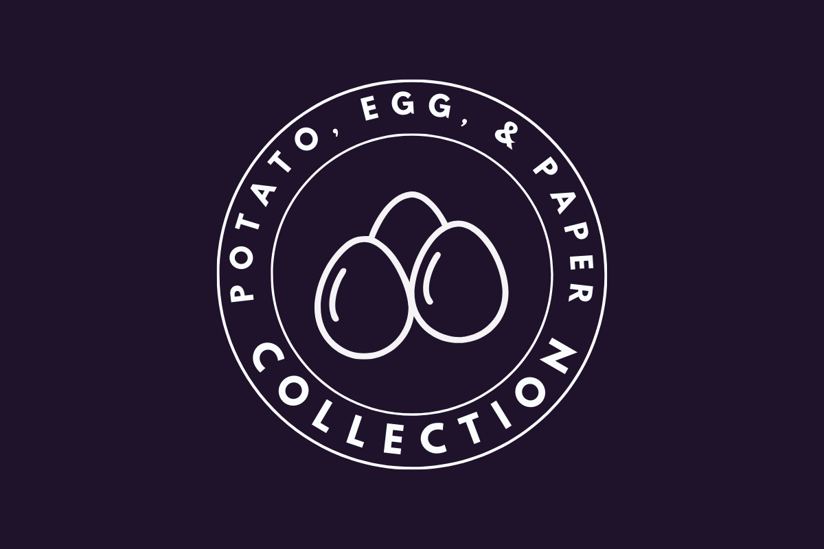Potato, Egg, and Paper Collection