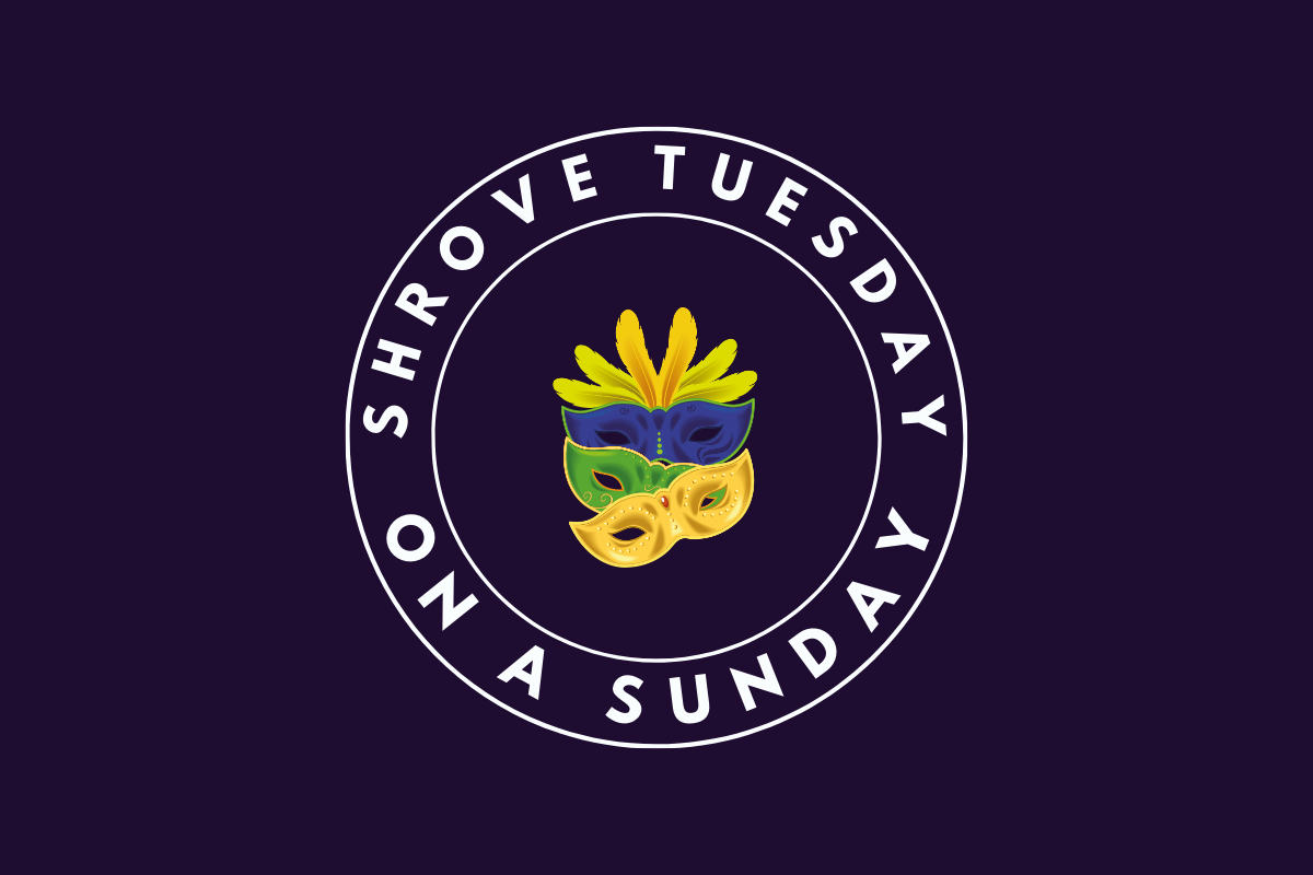 Shrove Tuesday on a Sunday