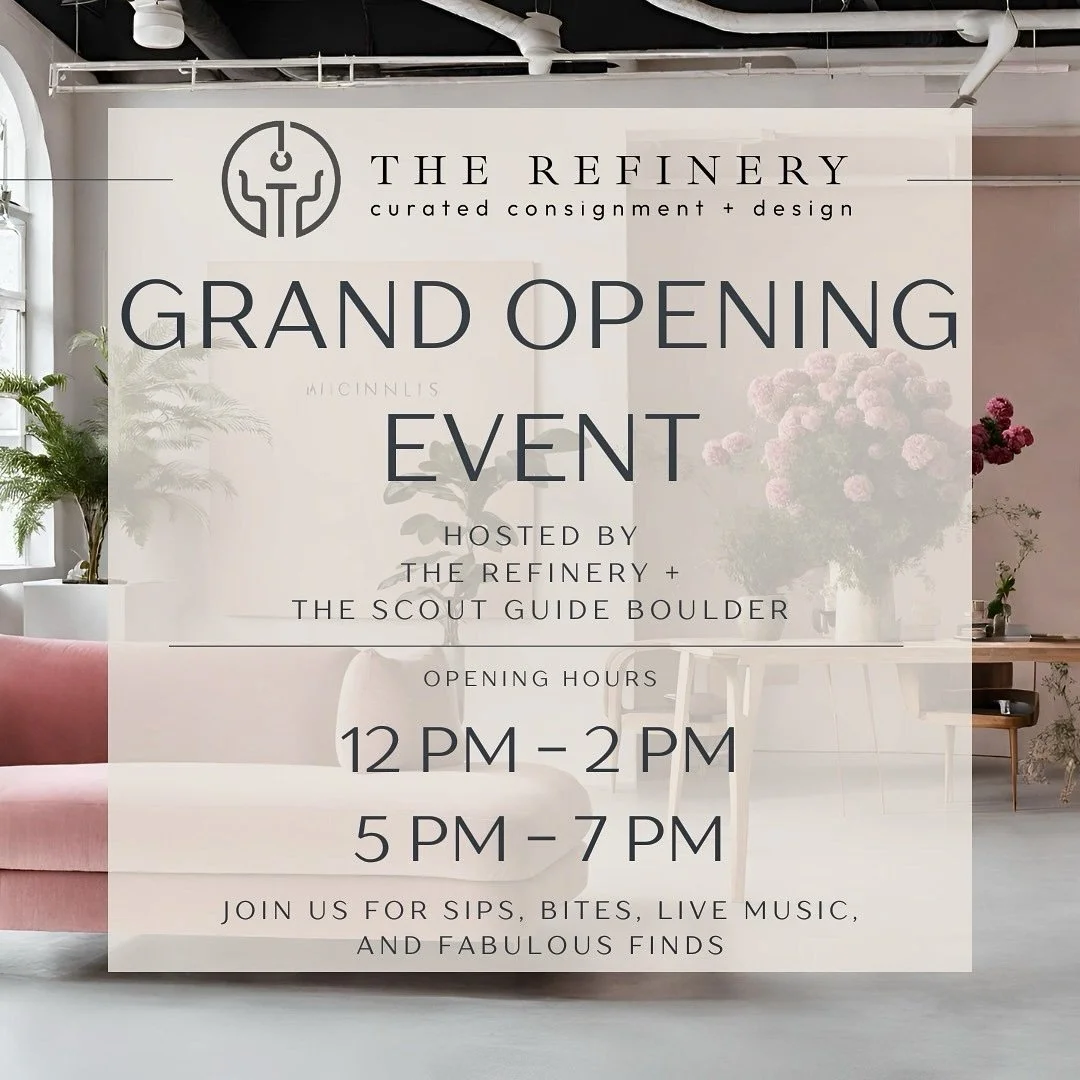 Calling all designers and design lovers!
Don&rsquo;t miss the grand opening of the new high-end furniture consignment business, @therefineryboulder
Tomorrow from 12-2 and 5-7 hosted by @thescoutguideboulder
There is something for everyone. Come say h