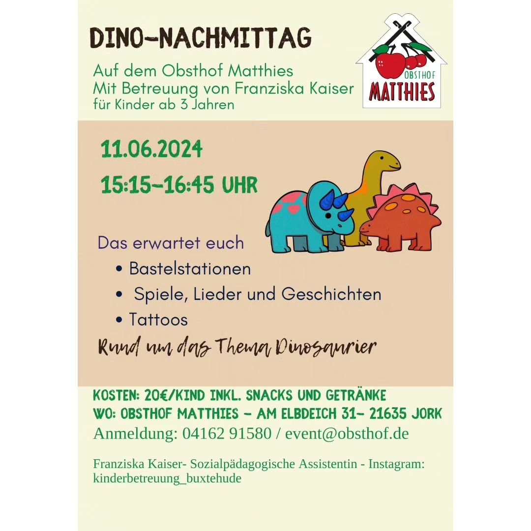 Alle Dino Freunde aufgepasst! 🦖🦕
Freut euch auf einen kreativen Nachmittag 
voller Spiele und Bastelstationen zum Thema Dinosaurier. 
F&uuml;r Kinder ab 3 Jahren.
Anmeldung unter:
04162 91580 / event@obsthof.de 
Oder per DM direkt bei mir.

Ich fre