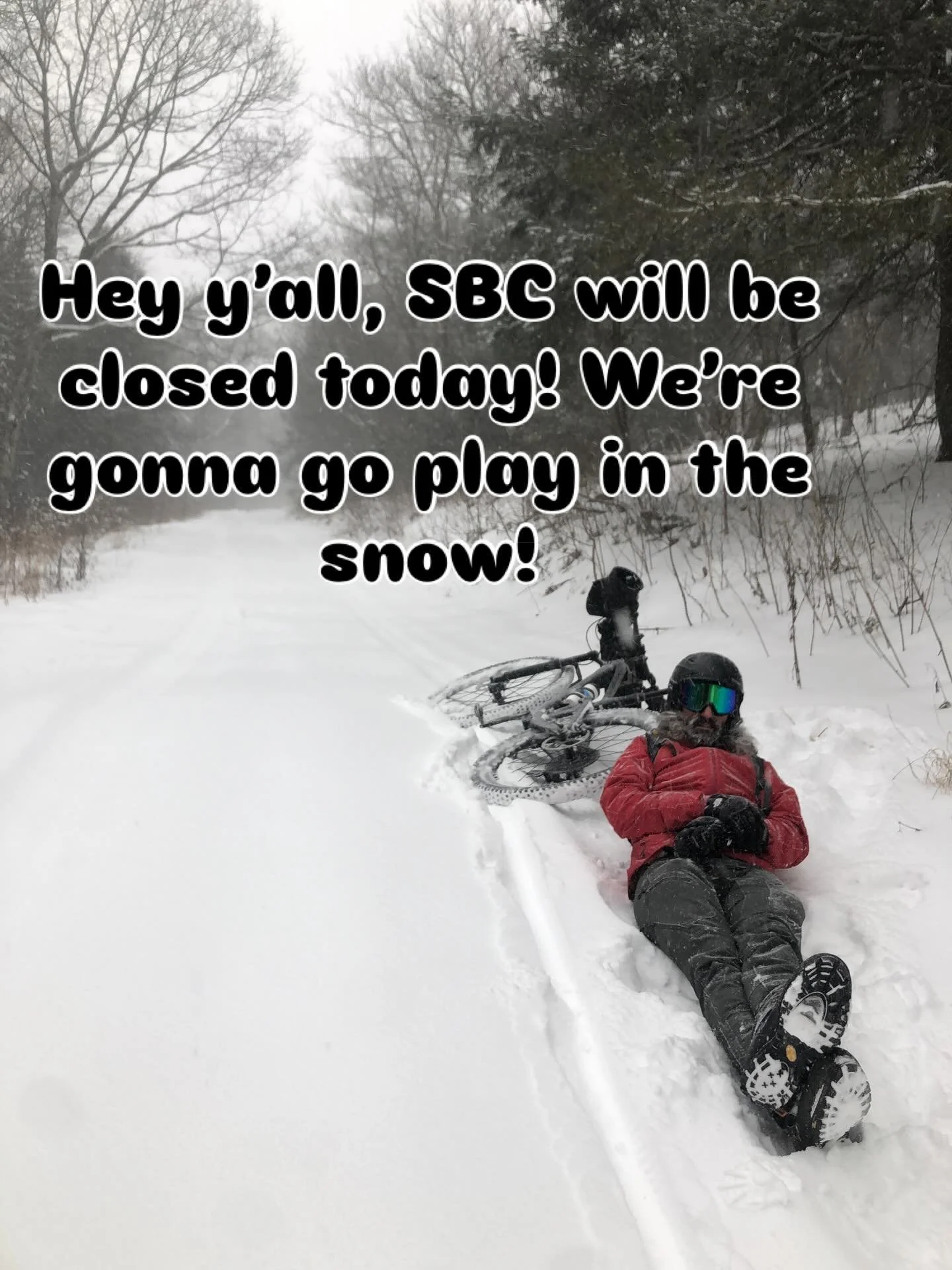 Go play in the snow y&rsquo;all!