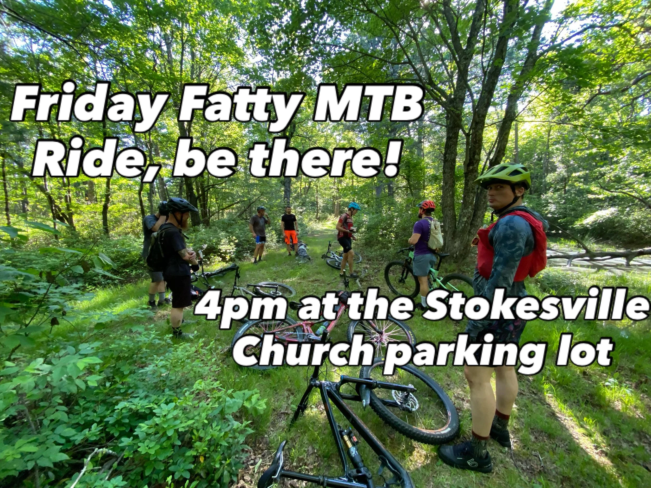Tomorrow ya&rsquo;ll, we&rsquo;ll be riding west of town. Meet at the Stokesville church parking lot at 4 and we&rsquo;ll do either a little limbo on Lookout or something nifty on Narrowback! No matter which, it&rsquo;ll be a GOOD TIME&hellip;LETS RI