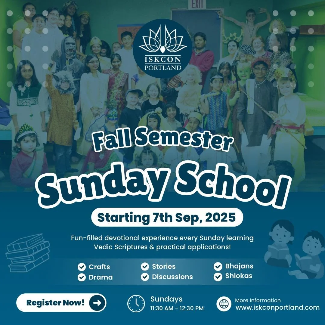 Check for more details on https://www.iskconportland.com/sunday_school or @iskconportland