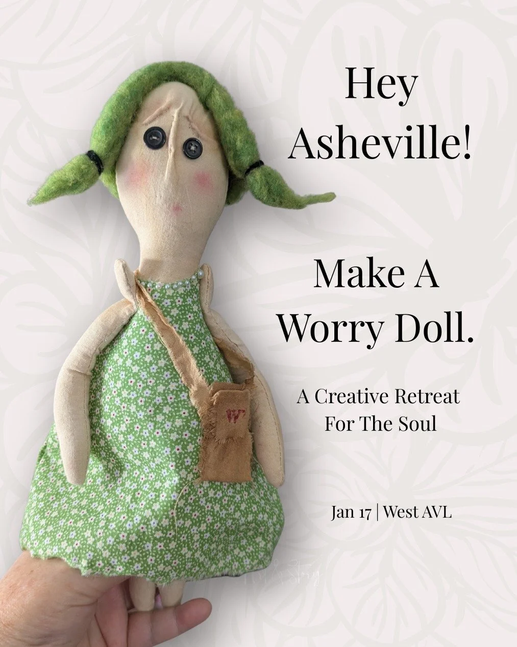 Hey Asheville.

Worry less. Create more.

The world is strange right now, and there&rsquo;s a lot to carry. Come make a worry doll&mdash;a small handmade companion created to hold what&rsquo;s been weighing on you.

Filled with intention, herbs, and 