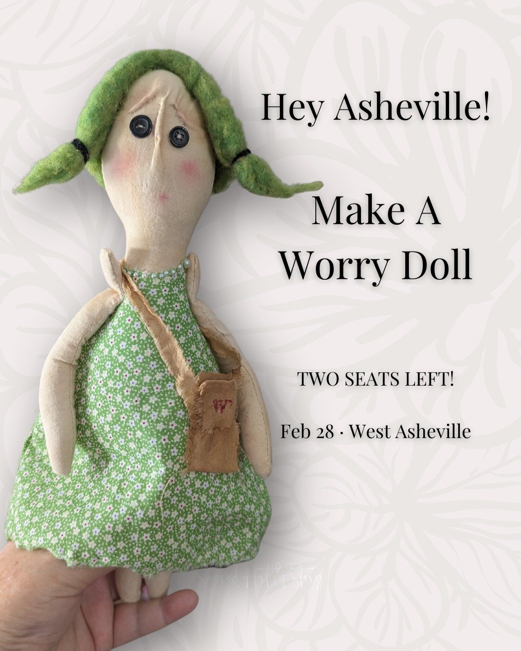 Hey Asheville &mdash; a little surprise.

I just had a last-minute cancellation for the Worry Doll Workshop, which means two seats are now open.

So, whatcha doing this Saturday?!

If you&rsquo;ve been thinking about a slowful day of creative play, m