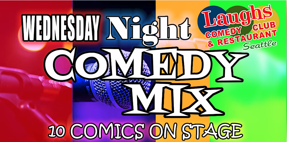 SEATTLE - LAUGHS COMEDY CLUB - SHOWCASE SHOW