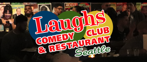 SEATTLE - LAUGHS COMEDY CLUB - HOSTING ANNUAL LAUGHS OFF COMPETITION