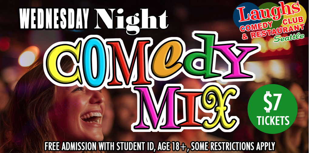 SEATTLE - LAUGHS  COMEDY CLUB - SHOWCASE SHOW