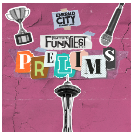SEATTLE - EMERALD CITY COMEDY CLUB - SEATTLE'S FUNNIEST PRELIMS!