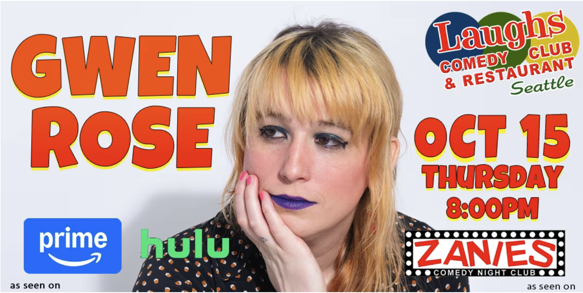 SEATTLE - HOSTING HEADLINER GWEN ROSE - LAUGHS COMEDY CLUB 
