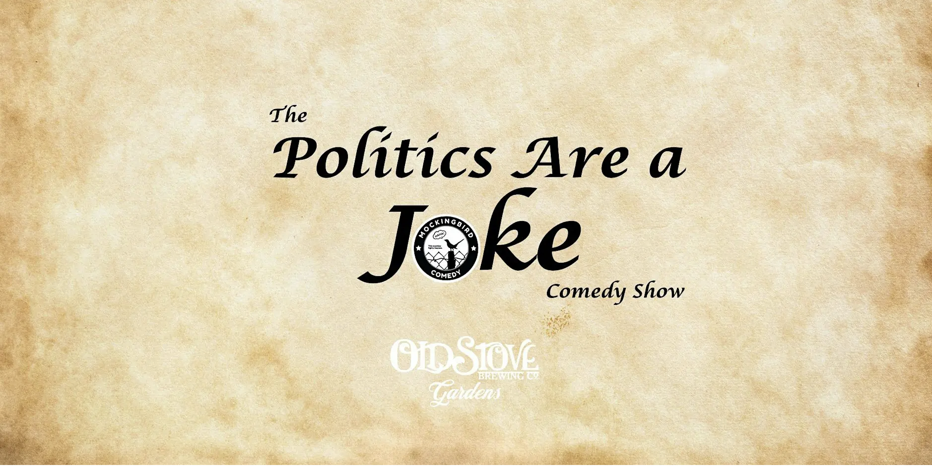 SEATTLE - Politics are a Joke Comedy Show - Old Stove Gardens Ballard
