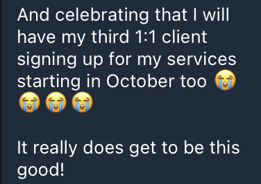 Client testimonial: her third 1:1 client signed up for her services