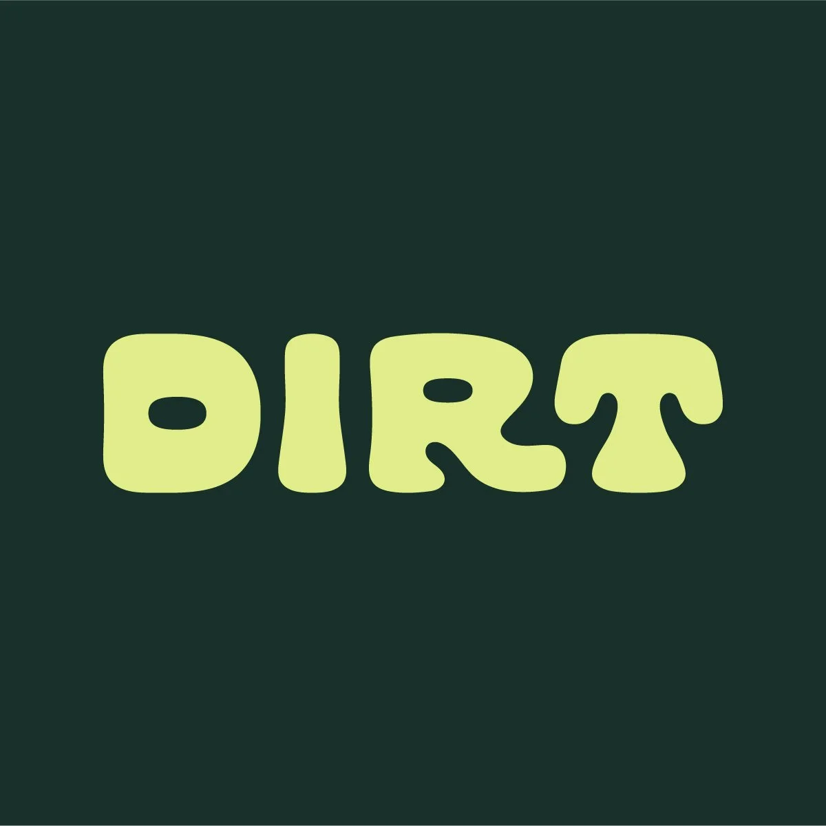 Green background with the word 'DIRT' in large, stylized yellow-green letters.