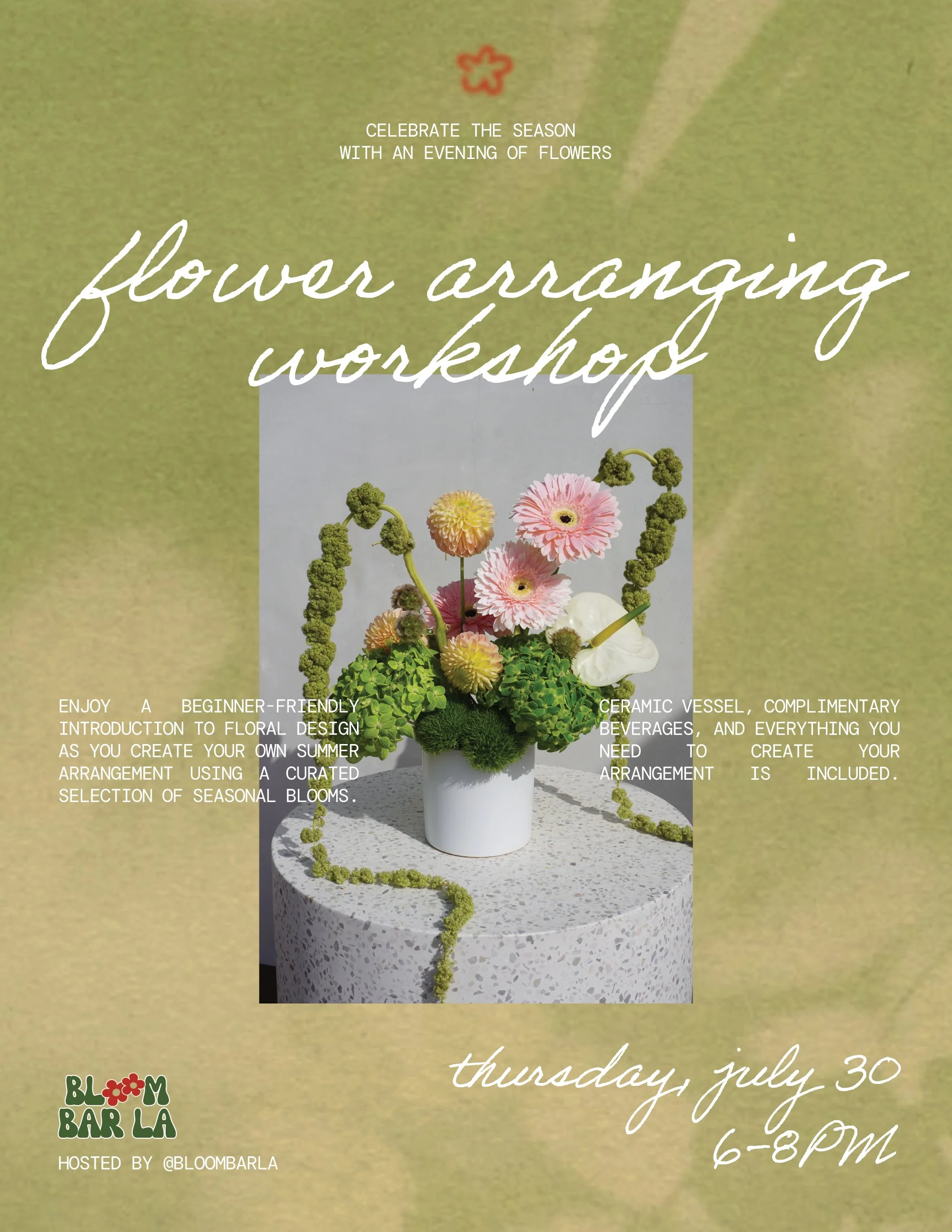 Flower arranging workshop flyer for Bloom Bar LA's event on Thursday, July 30 from 6-8pm at Say When LA, featuring a summer floral arrangement.