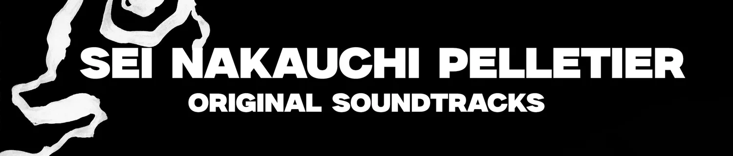 SEI NAKAUCHI PELLETIER original soundtracks