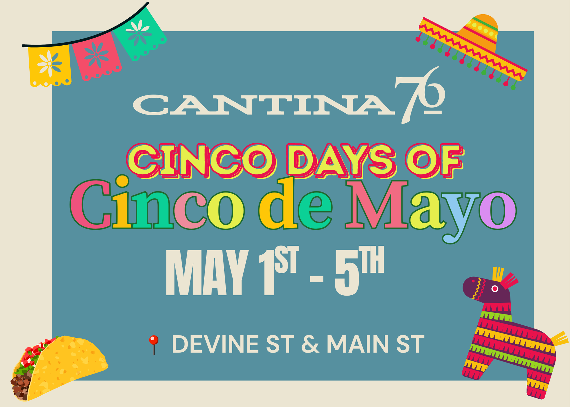 🎉 Cinco Days of Cinco de Mayo - Main Street