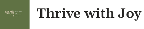 Thrive with Joy