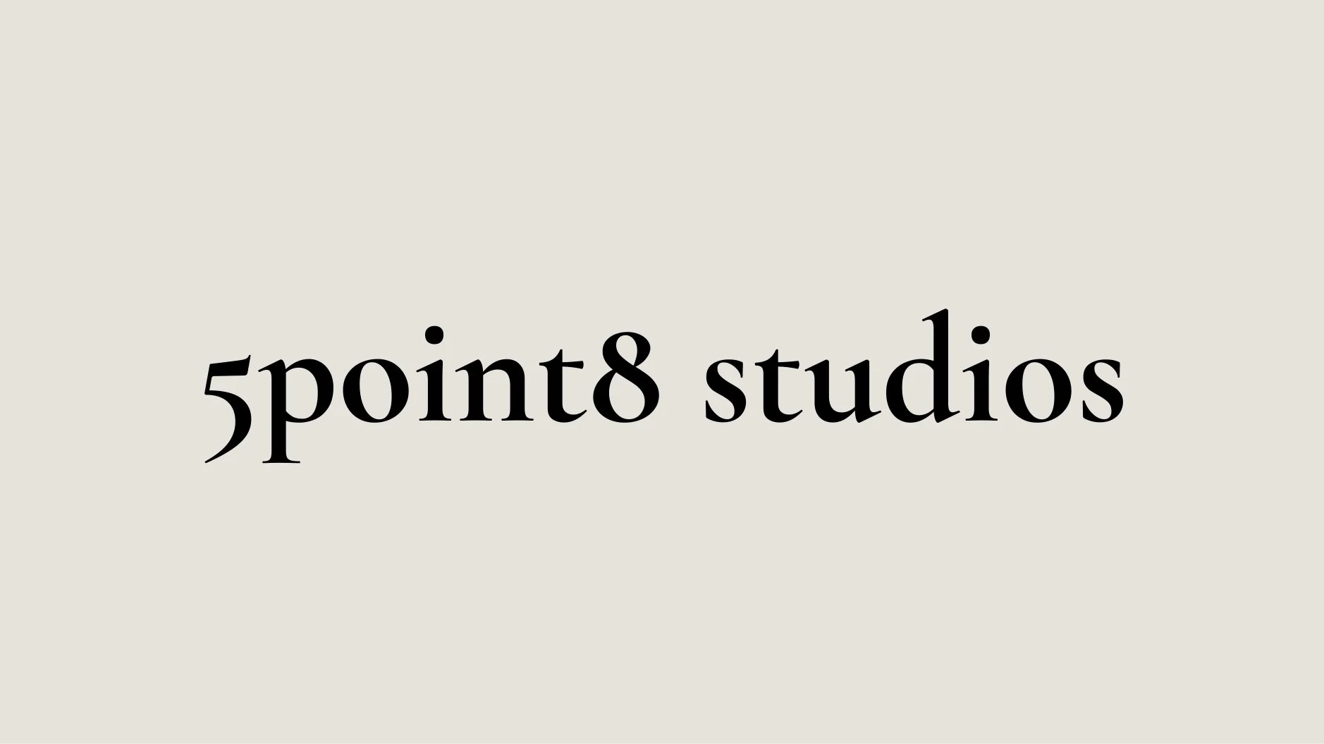 Text on a light background that reads '5 point 8 studios' in black font.