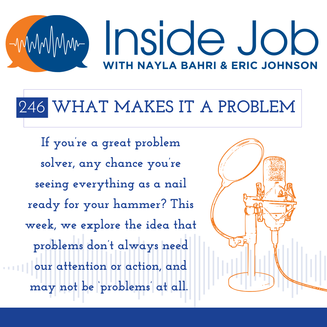 Episode 246: What Makes It A Problem