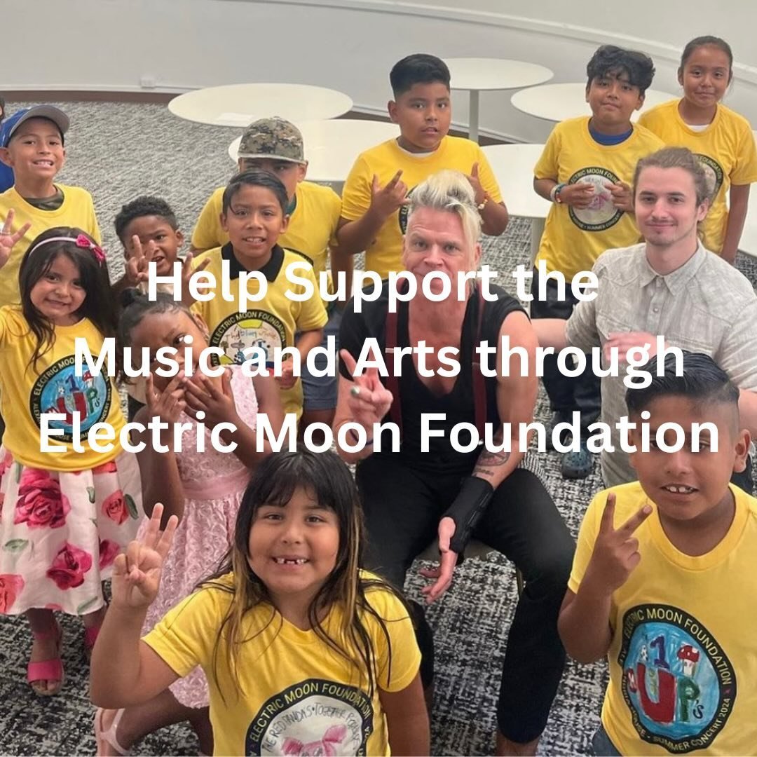 You can help support Music &amp; the Arts through Electric Moon Foundation as we work to bring our Programs to some of our most vulnerable youth.

To learn more about our Events, our partners, or to volunteer at one of our Music Programs or one of ou