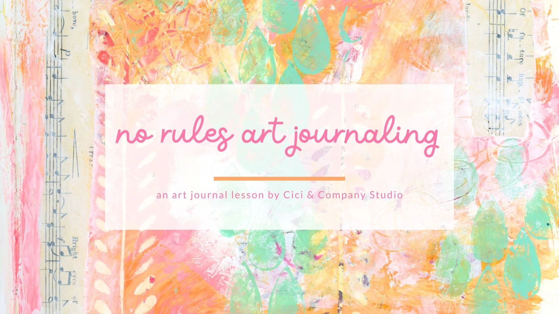 No Rules Art Journaling — Cici & Company Studio