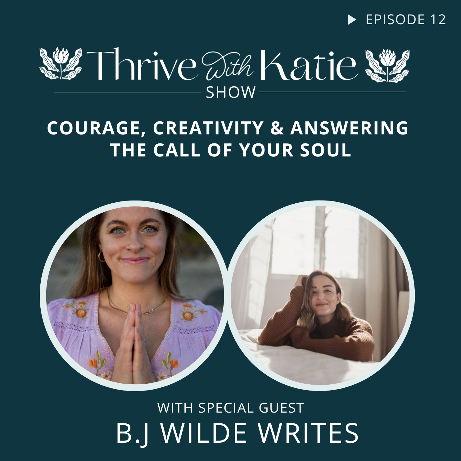 Courage, Creativity &amp; Answering the Call of Your Soul with Brittany Eastman (B.J. Wilde Writes)</span>