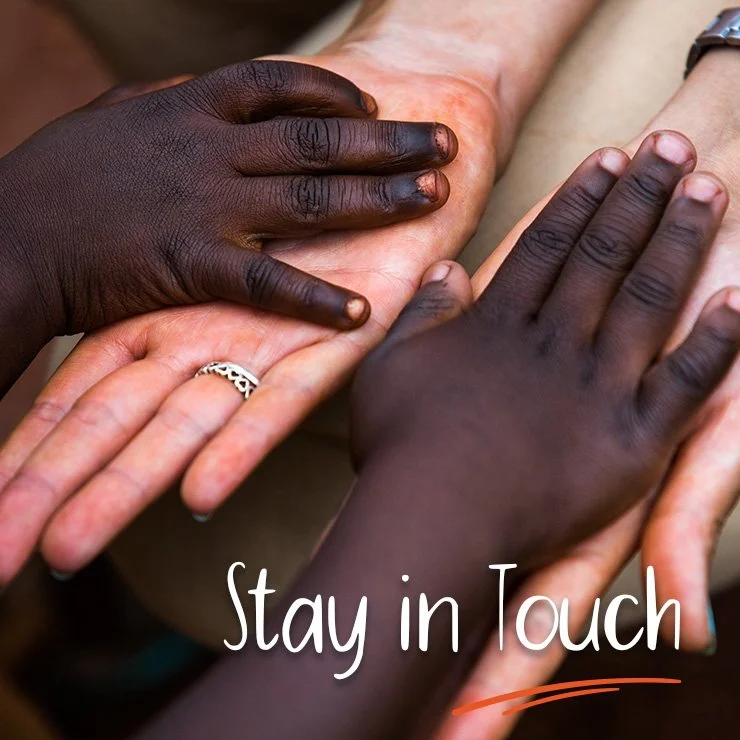 Stay in Touch with news and updates