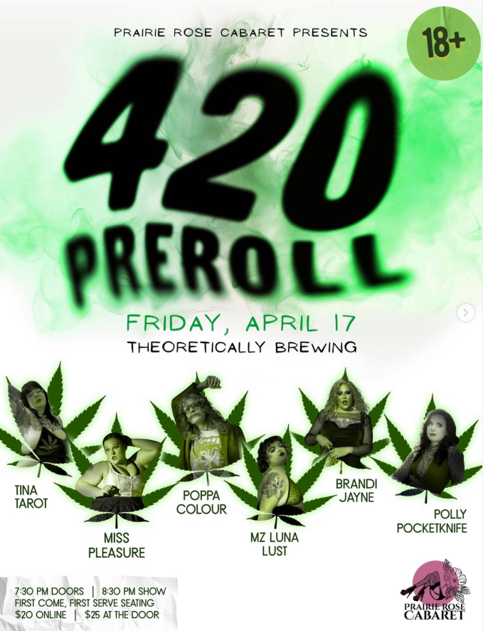 Prairie Rose Cabaret Presents: 4/20 Preroll Show