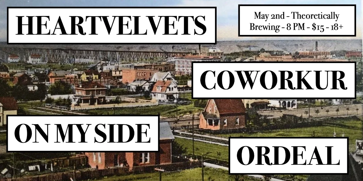 On My Side, Ordeal, Heartvelvets & CoWorkur