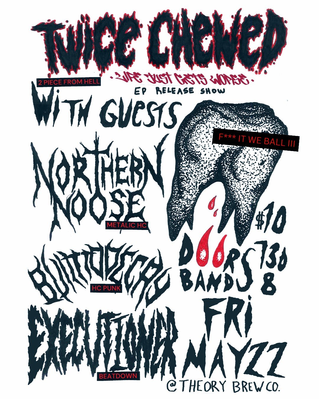 Twice Chewed EP Release w/ Northern Noose, Built to Decay &amp; Executioner