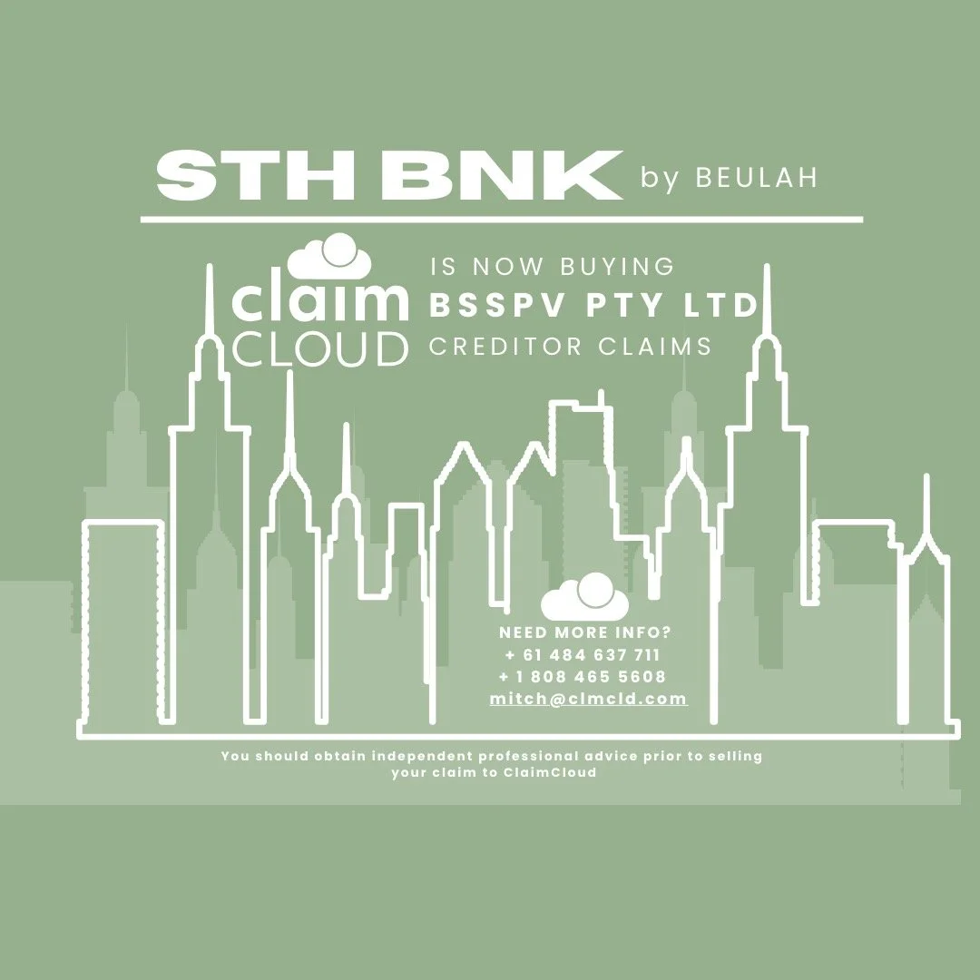 Caught up in the STH BNK by Beulah administration?
ClaimCloud is now buying BSSPV Pty Ltd unsecured creditor claims 
A long wait is predicted as payment is dependent on the sale of the land holdings 

Contact us for more info 
📞+ 61 484 637 711 
📞+