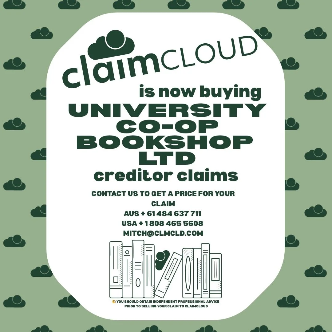 CLAIMCLOUD is now buying creditor claims in the 
UNIVERSITY CO-OPERATIVE BOOKSHOP LTD liquidation that began in 2019.

Contact us to discuss price
AUS + 61 484 637 711 
USA + 1 808 465 5608 
mitch@clmcld.com

🧐 Any information provided by ClaimCloud