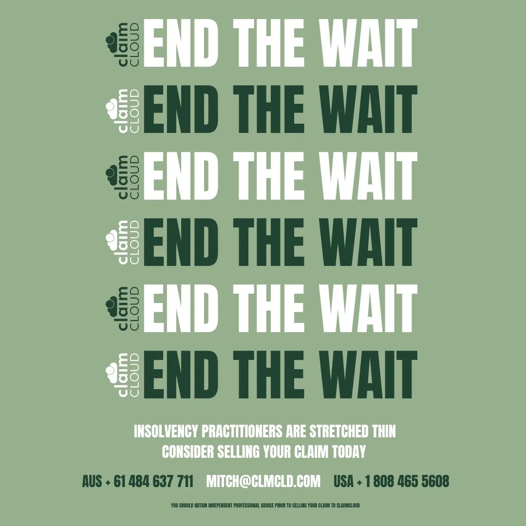 Australian insolvency practitioners have not been this busy in 15 years
This means many insolvencies are taking longer to conclude
Creditors do not have to wait

Sell your claim to ClaimCloud today
AUS + 61 484 637 711 
USA + 1 808 465 5608 
mitch@cl