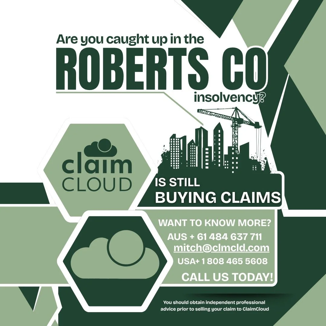 CLAIMCLOUD is still buying creditor claims in:
ROBERTS CO (VIC) PTY LTD
ROBERTS CO (NSW) PTY LTD
ROBERTS CO (WA) PTY LTD 
ROBERTS CO MANAGEMENT SERVICES PTY LTD 

For current pricing, contact us today
AUS + 61 484 637 711 
USA + 1 808 465 5608 
mitch