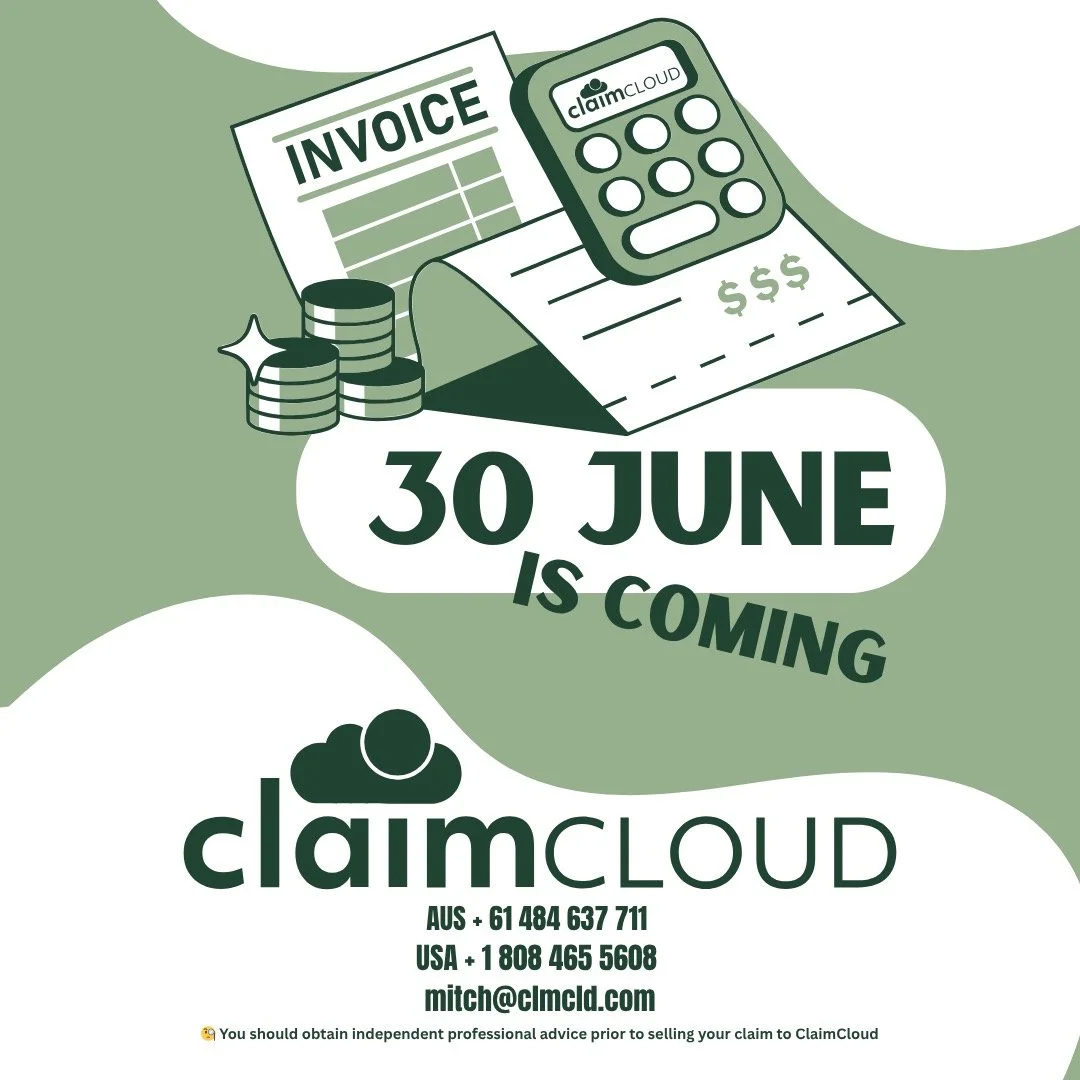 30 June is around the corner.
Check with your accountant; 
should you sell your creditor claim?

If yes, call CLAIMCLOUD today
AUS + 61 484 637 711 
USA + 1 808 465 5608 
mitch@clmcld.com

🧐 Any information provided by ClaimCloud is not intended to 