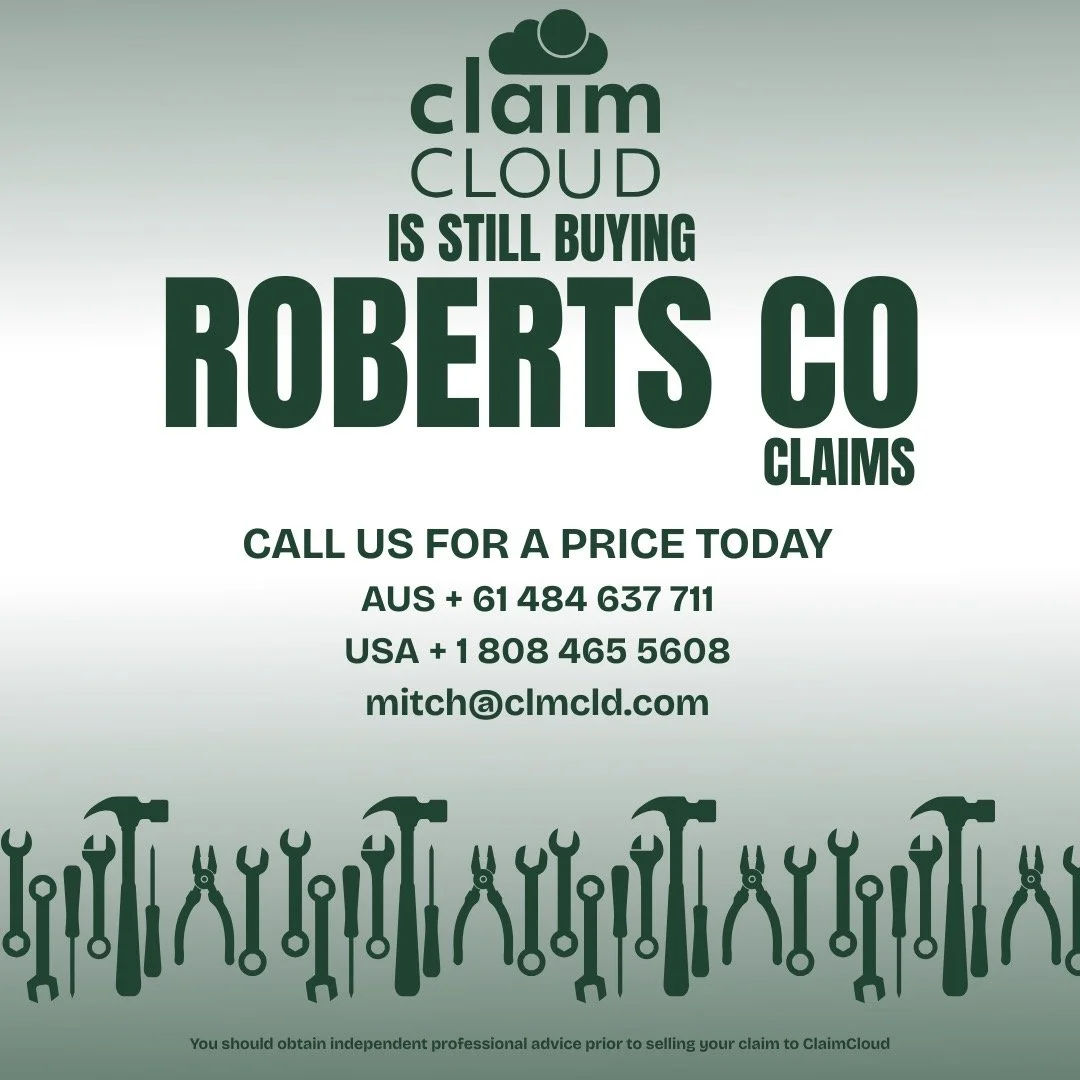 REMEMBER that it is not too late to sell your Roberts Co claim to ClaimCloud. 

THE PROCESS IS SIMPLE
THE PROCESS IS QUICK

Contact us for a price today
AUS + 61 484 637 711 
USA + 1 808 465 5608 
mitch@clmcld.com

🧐 Any information provided by Clai