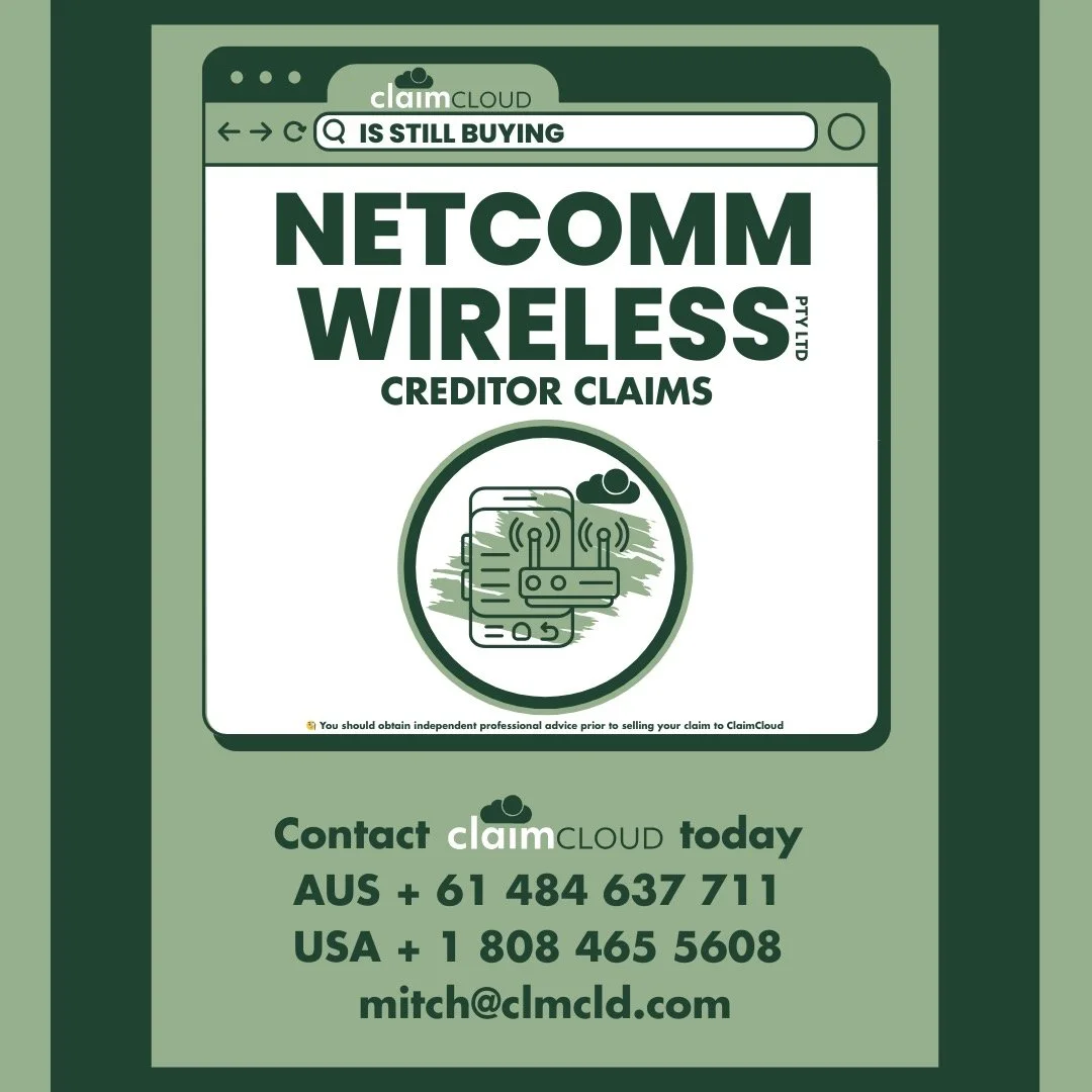 ClaimCloud is still buying creditor claims in the NetComm Wireless Pty Ltd insolvency (NetComm Trust).
This one&rsquo;s been a rollercoaster with two insolvencies in as many years.

Contact us today to sell your claim
AUS + 61 484 637 711 
USA + 1 80