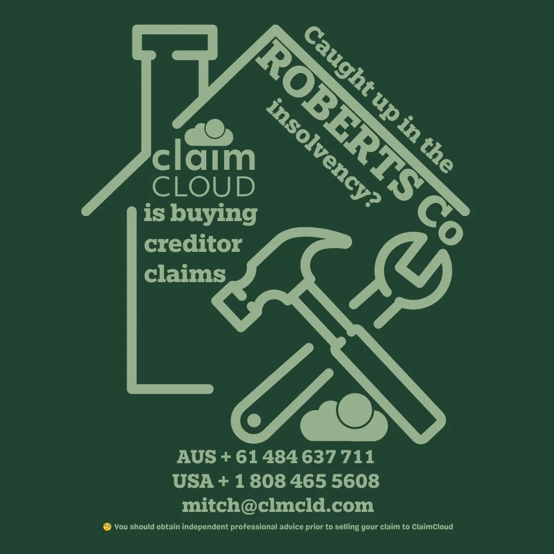 Have you been caught up in the Roberts Co insolvency?
Want to get out?
Contact CLAIMCLOUD today. 
We&rsquo;re still buying these creditor claims.

AUS + 61 484 637 711 
USA + 1 808 465 5608 
mitch@clmcld.com

🧐 Any information provided by ClaimCloud