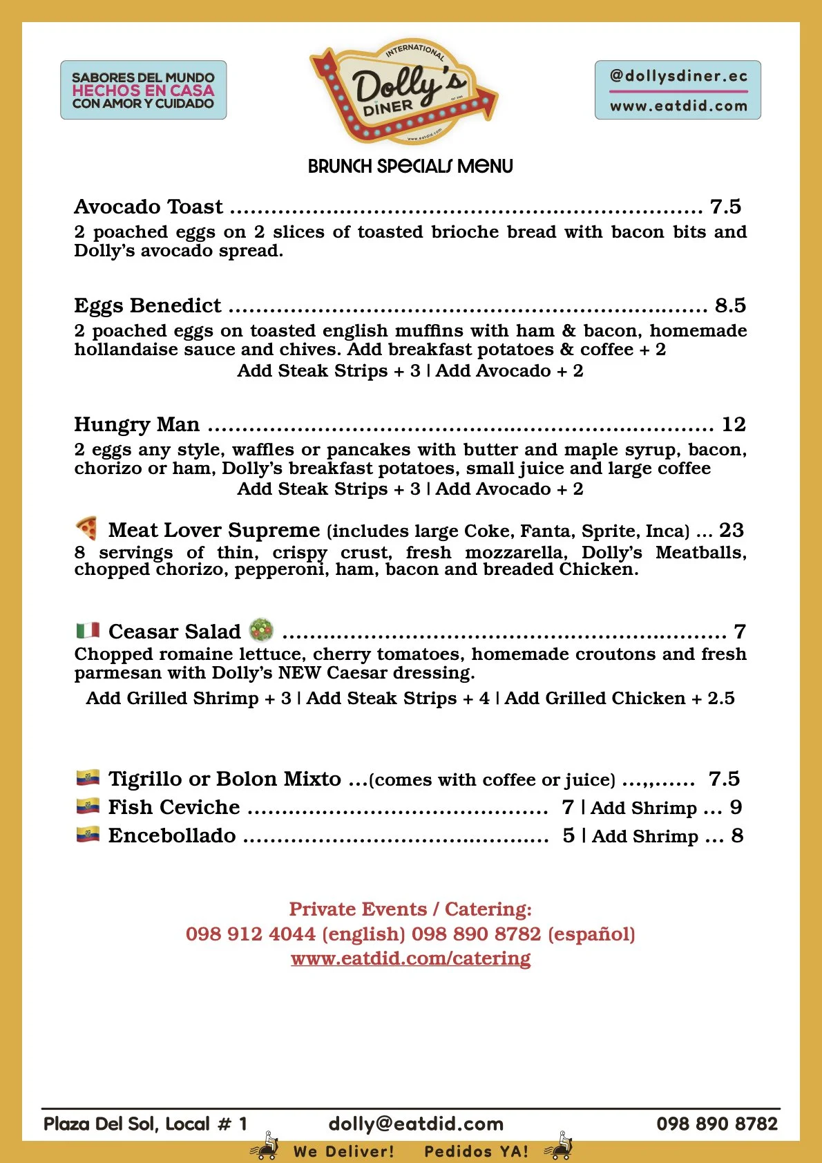 Dolly's Weekly Specials: Traditional Ecuadorian cuisine from Manabí, a new pizza and a side dish. Something new, every month. Available from open to close, while supplies last.