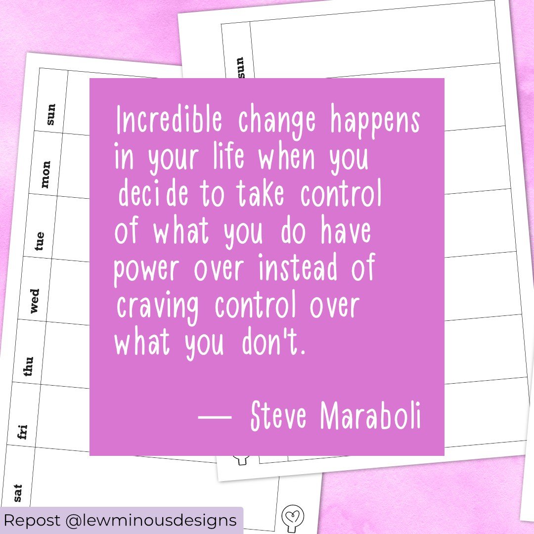 // Repost @LewminousDesigns //

&quot;Incredible change happens in your life when you decide to take control of what you do have power over instead of craving control over what you don't.&quot; ― Steve Maraboli

This is the Weekly Single-Page Horizon