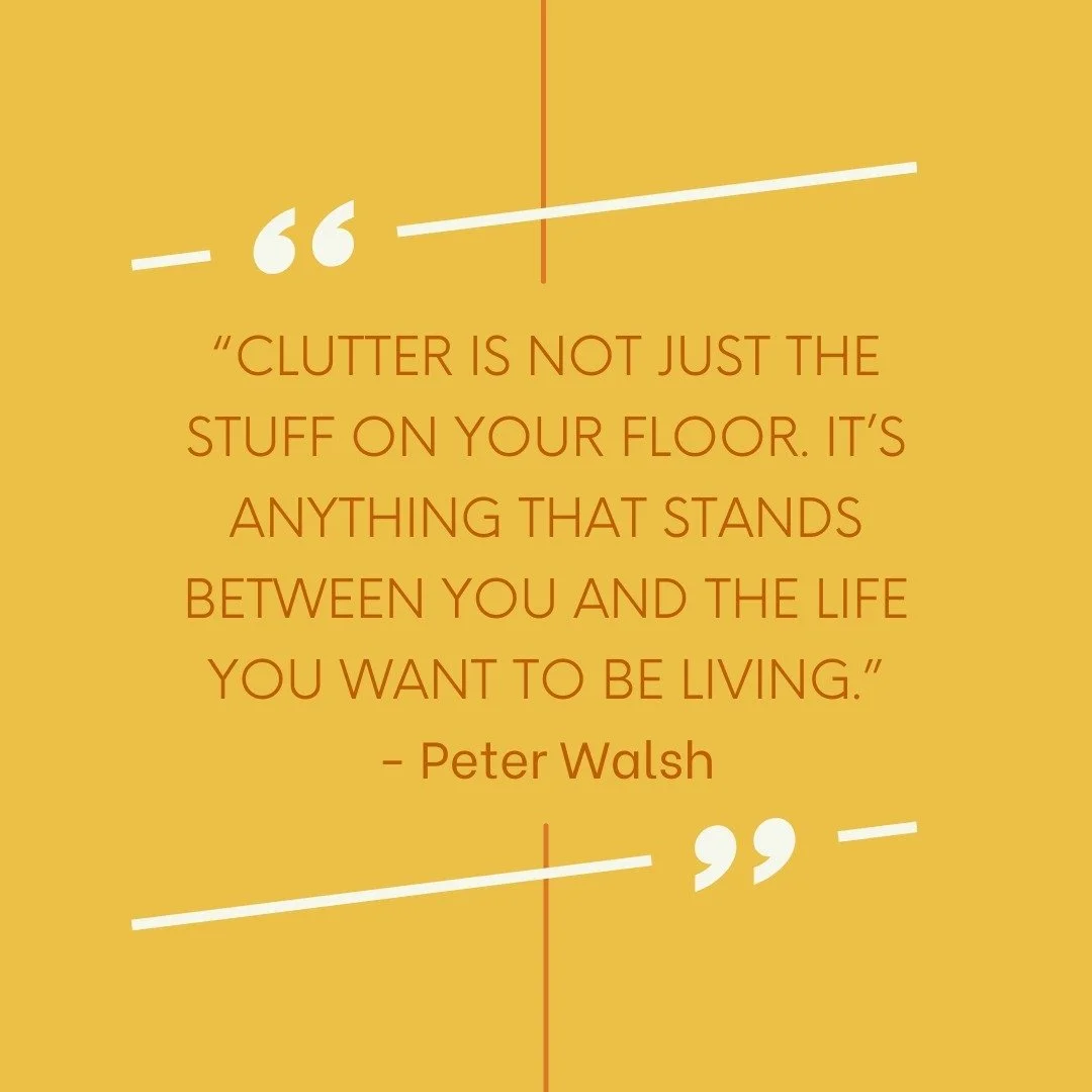 &ldquo;Clutter is not just the stuff on your floor. It&rsquo;s anything that stands between you and the life you want to be living.&rdquo;
- Peter Walsh

#ProfessionalOrganizer #HomeOrganizer #Minimalism #CurateYourSimplicity