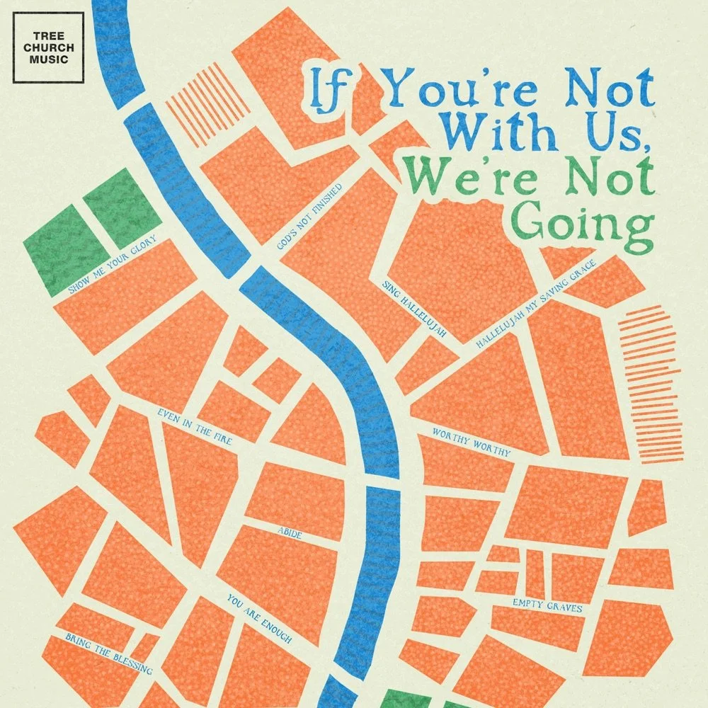 IF YOU'RE NOT WITH US, WE'RE NOT GOING - PRODUCED, ENGINEERED, GUITARS, MIXED