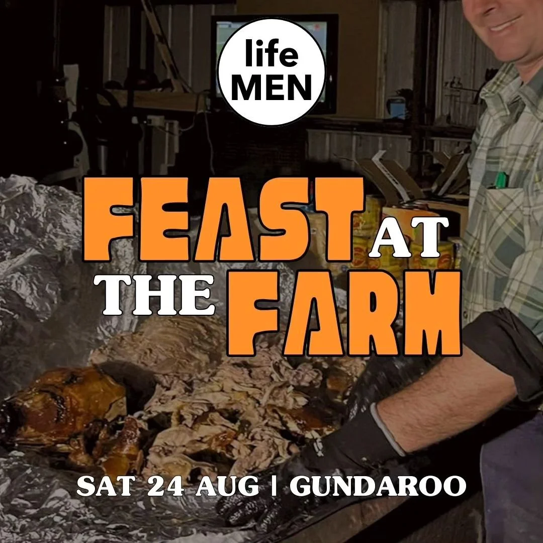 Hey Life Men, we are heading to the country for a Feast at the Farm. 🔥🍴 Saturday 24 August from 4:30pm at Kellydoon Farm, 240 Shingle Hill Way, Gundaroo. It will be an incredible time of getting together, enjoying great food, great environment, and