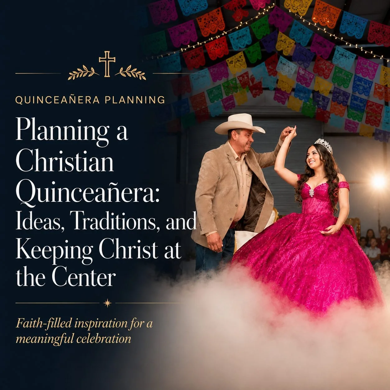 Planning a Christian Quinceañera: Ideas, Traditions, and Keeping Christ at the Center