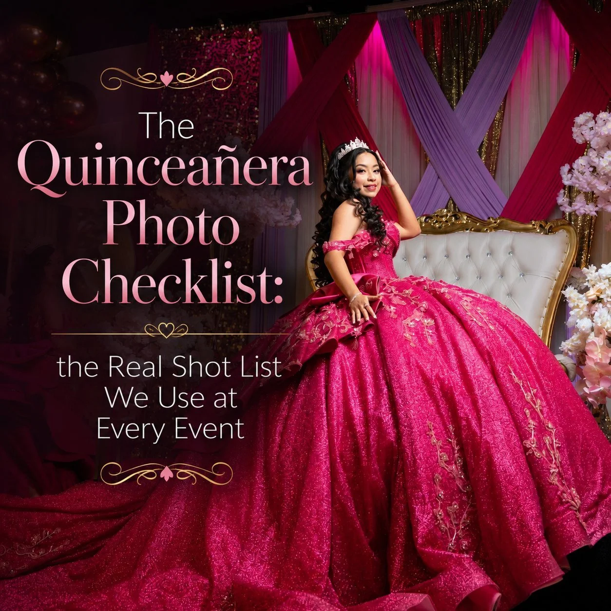 The Quinceañera Photo Checklist: the Real Shot List We Use at Every Event